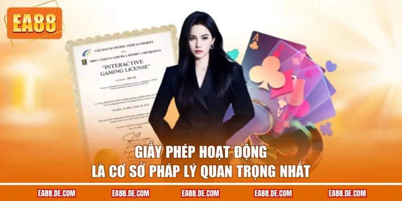 Giấy phép hoạt động là cơ sở pháp lý quan trọng nhất