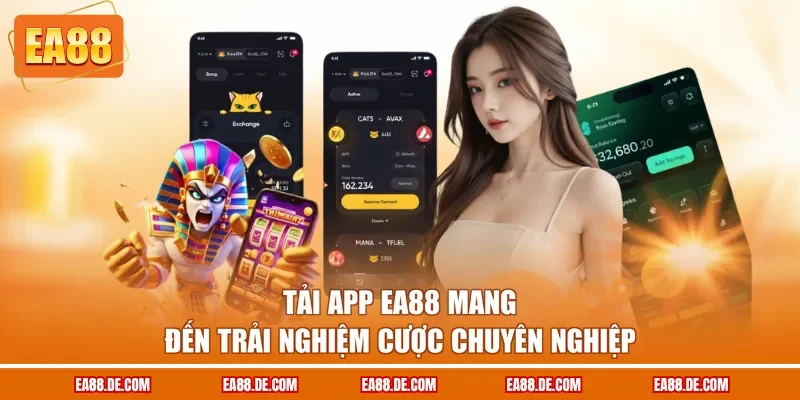 Tải app EA88 mang đến trải nghiệm cược chuyên nghiệp